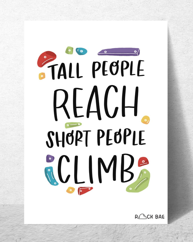 Tall People Reach, Short People Climb