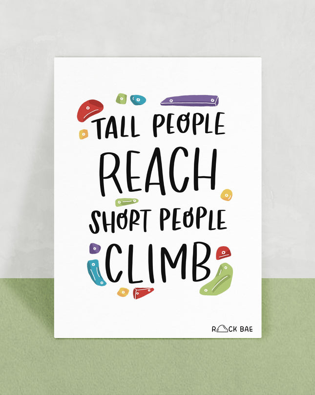 Tall People Reach, Short People Climb