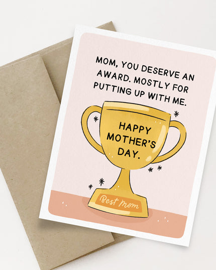 Mom you deserve an award card
