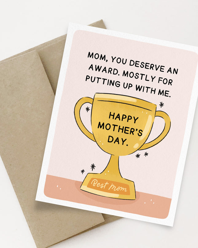 Mom you deserve an award card