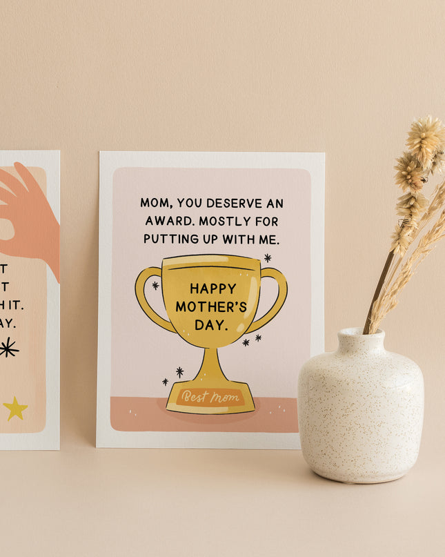 Mom you deserve an award card