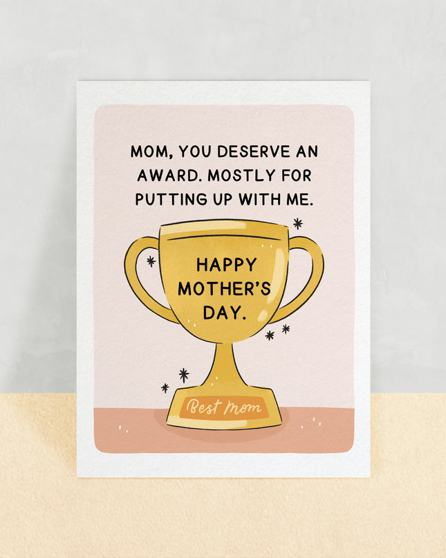 Mom you deserve an award card