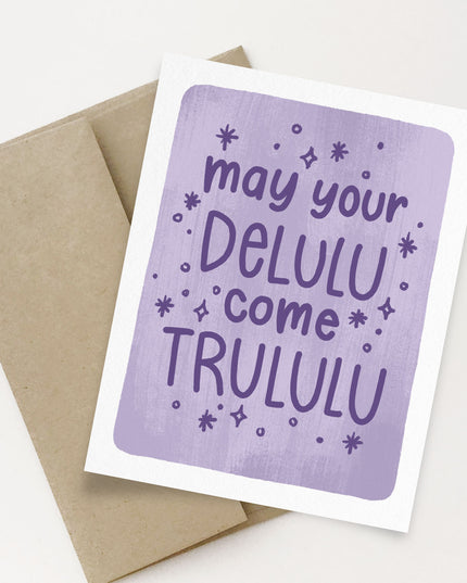 Delulu Come Trululu Card