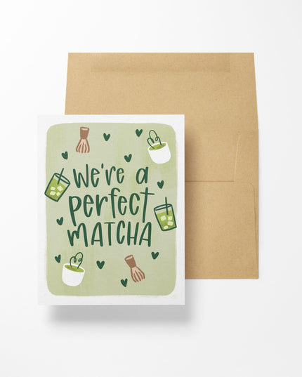 We're A Perfect Matcha Card