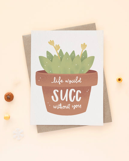 Life Would Succ Without You
