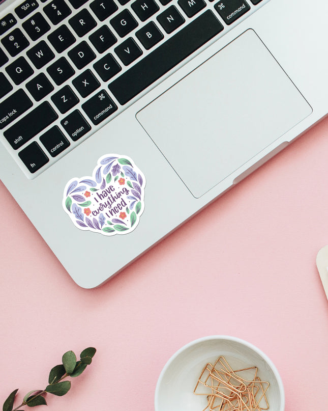 Everything I Need Vinyl Sticker