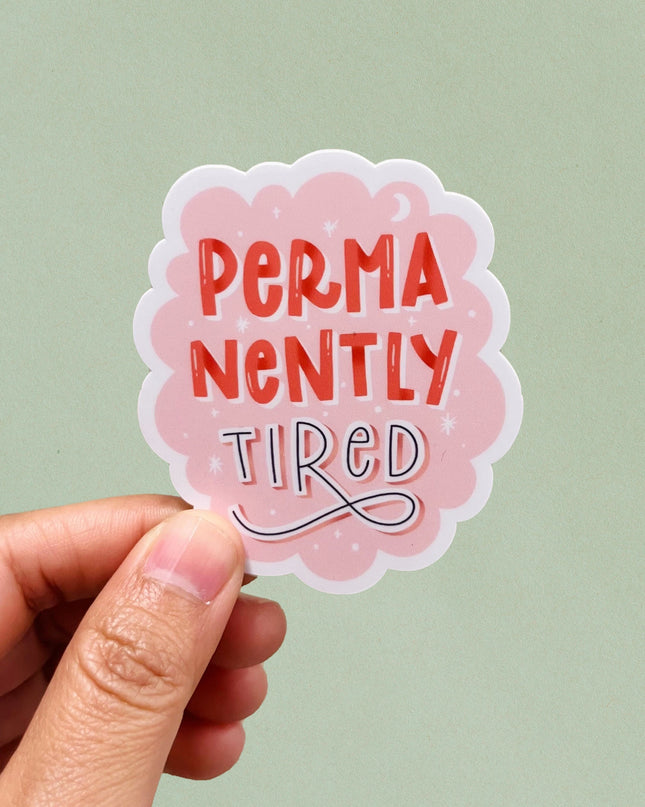 Permanently Tired Sticker