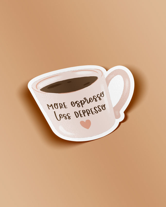 More Espresso, Less Depresso Matte Vinyl Sticker