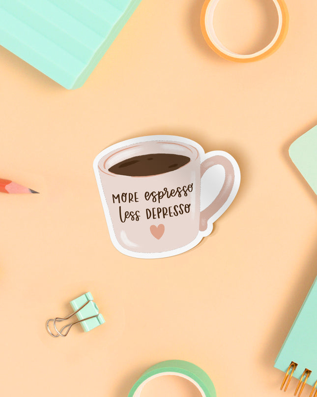 More Espresso, Less Depresso Matte Vinyl Sticker
