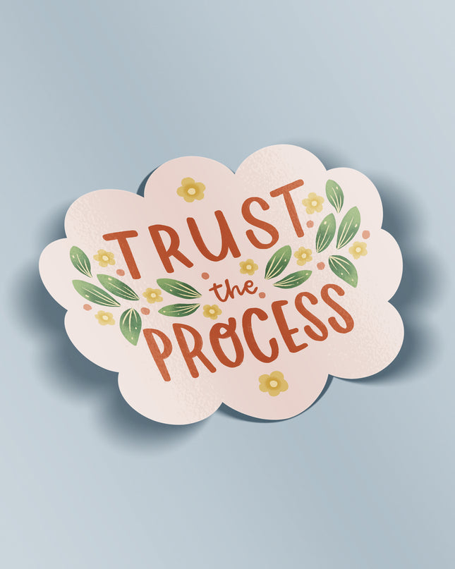 Trust the Process Vinyl Sticker