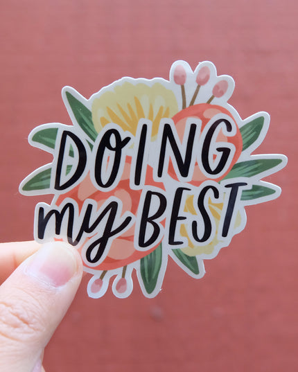 Doing My Best Vinyl Sticker