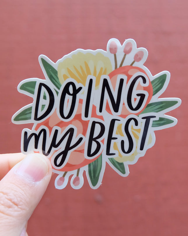 Doing My Best Vinyl Sticker
