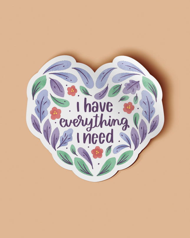 Everything I Need Vinyl Sticker