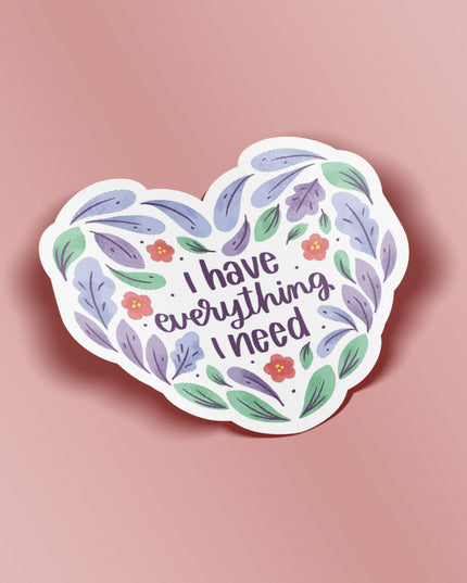 Everything I Need Vinyl Sticker