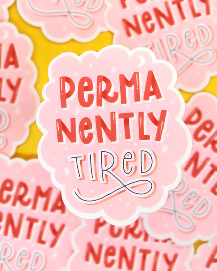 Permanently Tired Sticker