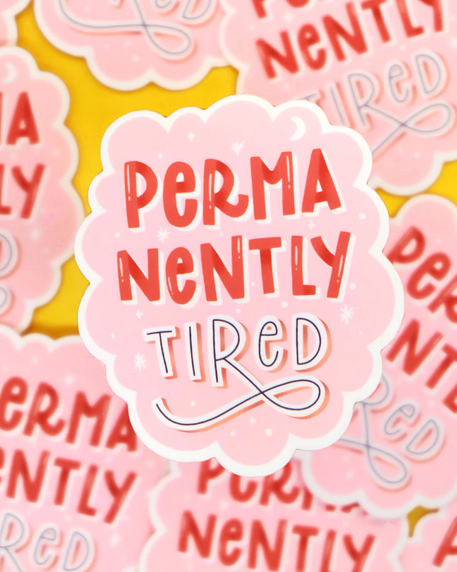 Permanently Tired Sticker